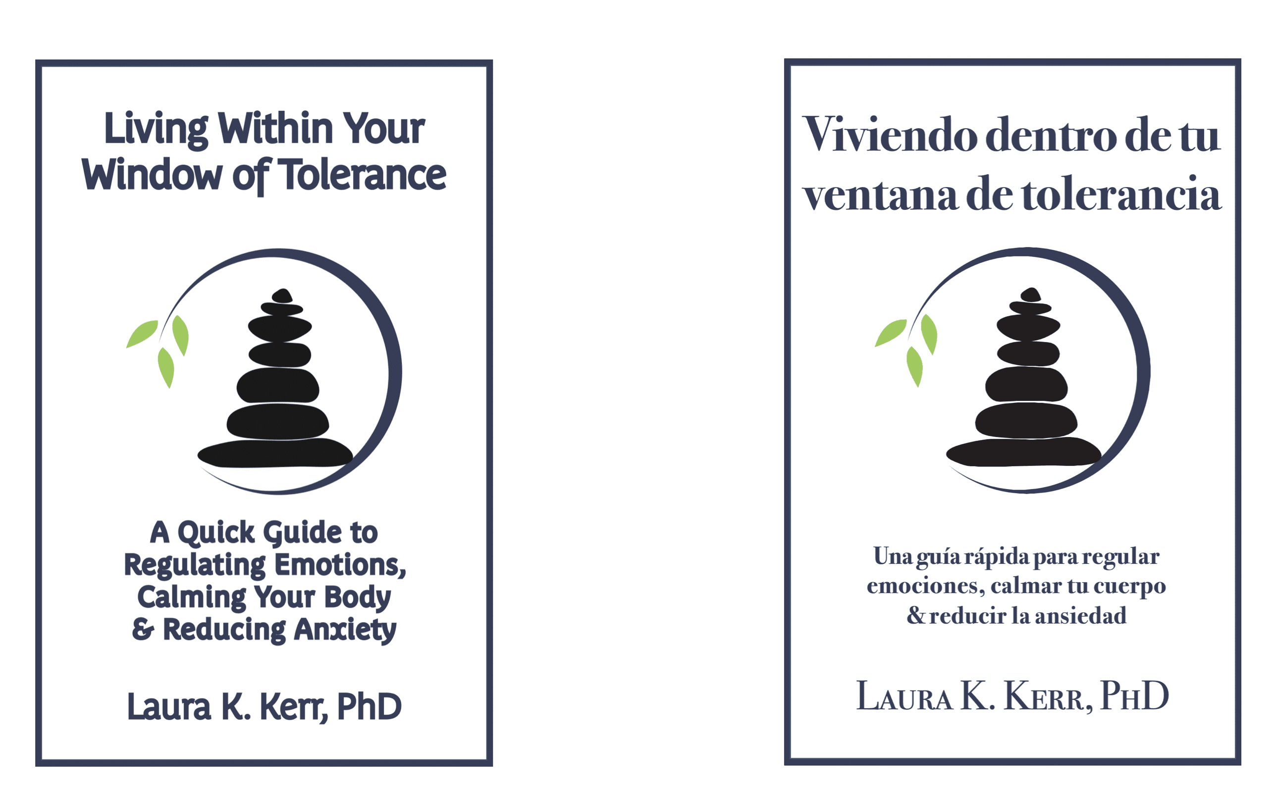 Cover images for "A Quick Guide to Regulating Emotions, Calming Your Body & Reducing Anxiety," by Laura K. Kerr, PhD.